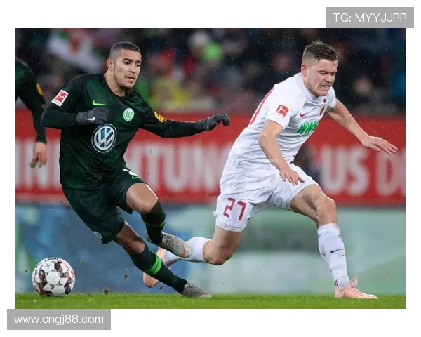 德甲激战沃尔夫斯堡迎战奥格斯堡